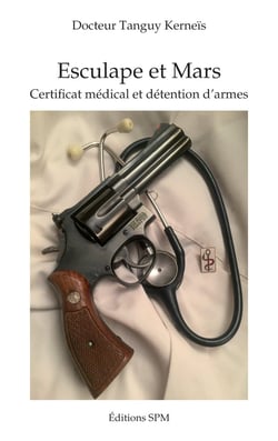 Esculape et Mars - certificat médical et détention d'armes