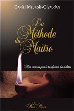 La méthode du maître - huit exercices pour la purification des chakras