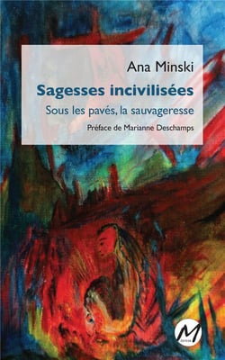 Sagesses incivilisées : sous les pavés, la sauvageresse