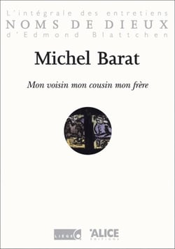 Mon voisin, mon cousin, mon frère. L'intégrale des entretiens d'Edmond Blattchen