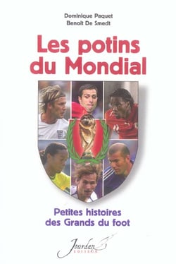 Les potins du mondial - petites histoires des grands du foot