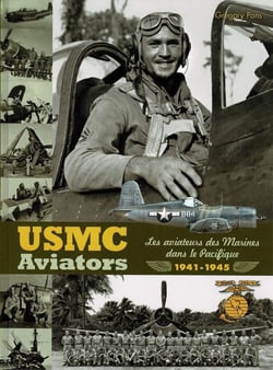 USMC aviators : les aviateurs des Marines dans le Pacifique 1941-1945