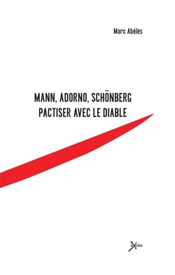 Mann, adorno, schonberg - pactiser avec le diable