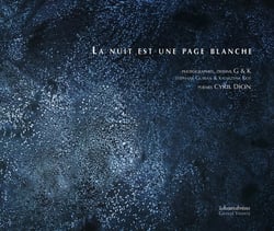 La nuit est une page blanche : Poèmes, dessins, photographies