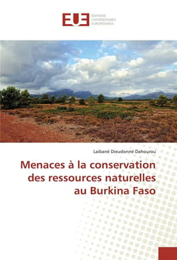 Menaces a la conservation des ressources naturelles au burkina faso