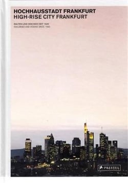 High-rise city frankfurt: buildings and visions since 1945