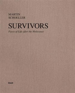 Martin schoeller: survivors. faces of life after the holocaust