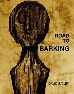 David Bailey : road to barking