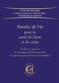 Paroles de vie pour la santé de l'âme et du corps