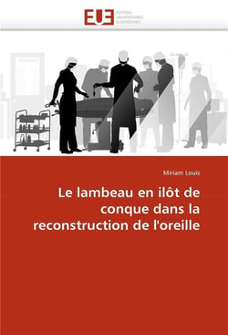 Le lambeau en ilot de conque dans la reconstruction de l'oreille