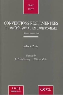 Conventions réglementées et intérêt social en droit comparé (Liban-France-USA)