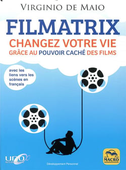Filmatrix - changez votre vie grâce au pouvoir caché des films