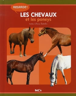 Regarde ! -  les chevaux et les poneys