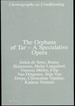 The orphans of tar (choreography as conditioning)