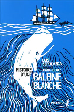 Histoire d'une baleine blanche