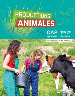 Productions Animales : CAP à Métiers de l'Agriculture 1re et 2e années : Cahier d'activités