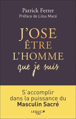 J'ose être l'homme que je suis