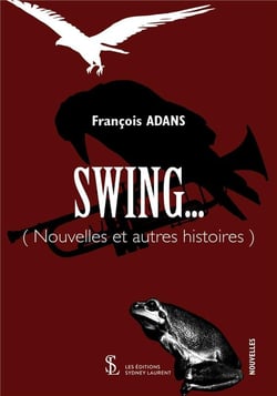 Swing... nouvelles et autres histoires