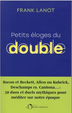 Petits éloges du double