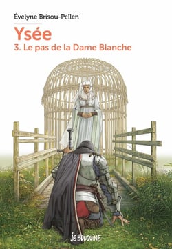 Ysée Tome 3 : le pas de la dame blanche