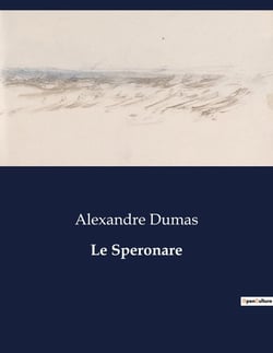 Le Speronare : Voyage en Sicile: Aventures et Rencontres