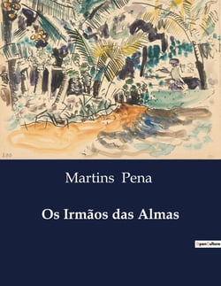 Os Irmãos das Almas : Uma Comédia de Enganos e Revelações