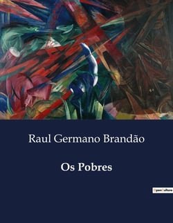 Os Pobres : A Luta e a Dor dos Desfavorecidos