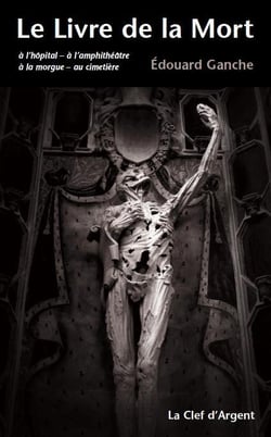 Le livre de la mort - à l'hôpital - à l'amphithéâtre - à la morgue - au cimetière