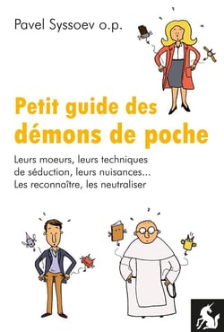 Petit guide des démons de poche - leurs m?urs, leurs techniques de séduction, leurs nuisances... les reconnaître, les neutraliser