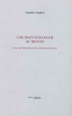 L'humain étranger au monde : écrits d'anthropologie philosophique