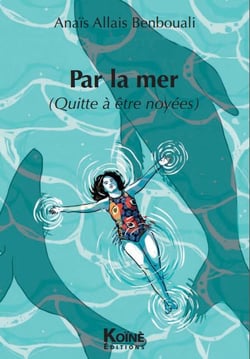 Par la mer : quitte à être noyées