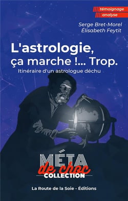 L'astrologie, ça marche !...Trop