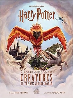 Harry Potter: A Pop-Up Guide to the Creatures of the Wizarding World