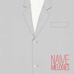 Naive Melodies
