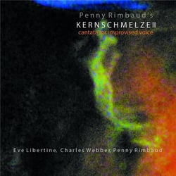 Kernschmelze II Cantata For Improvised Voice