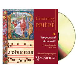Chrétiens en prière - temps Pascal et Pentecôte - prières du matin et du soir