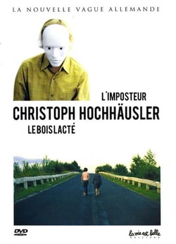 Christoph Hochhäusler : Le bois lacté + L'imposteur
