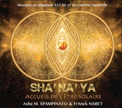 Sha'na'ya accueil de l'être solaire - CD