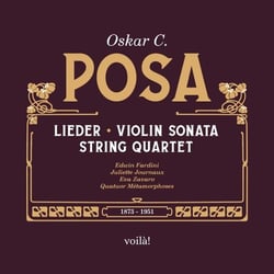Oskar C. Posa: Lieder, Sonate pour violon, Quatuor à cordes - CD