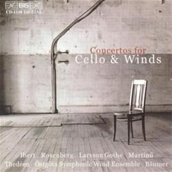 Violoncelle & Instruments à vents : Gothe, Martinu, Ibert, Rosenberg, Thedéen...