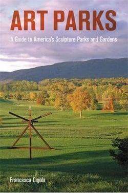 Art parks a tour of america's sculpture parks and gardens