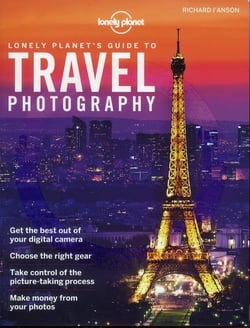 Lonely planet's guide to travel photography (4e édition)