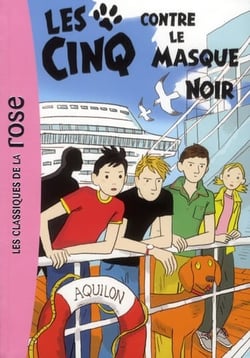 Le Club des Cinq Tome 27 : les Cinq contre le masque noir
