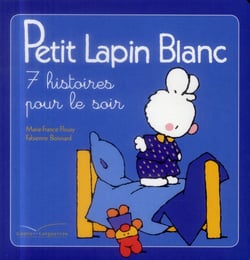 Petit lapin blanc - petit lapin blanc - 7 histoires pour le soir