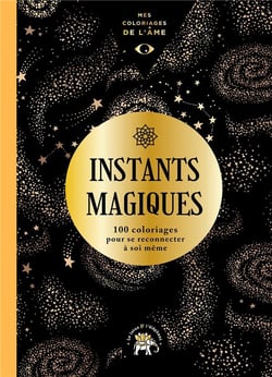 Mes coloriages de l'âme Instants magiques