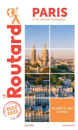 Guide du Routard : Paris - et des anecdotes surprenantes ! (édition 2022/2023)