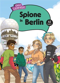 Deine Lesereise : Spione in Berlin - Cycle 4 A2 - Livre élève
