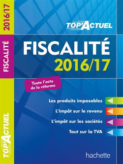 Top'actuel - fiscalité (édition 2016/2017)