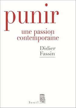Punir - une passion contemporaine