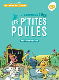 J'apprends à lire avec les P'tites Poules : Méthode de lecture : CP - Manuel de l'élève (édition 2025)